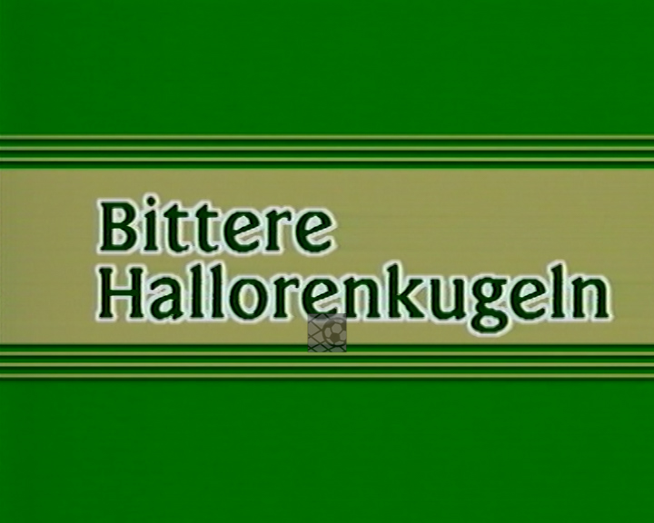 Panorama digital - Unsere Oberliga - Unser Verein - Unsere Analysetafeln - Bittere Hallorenkugeln